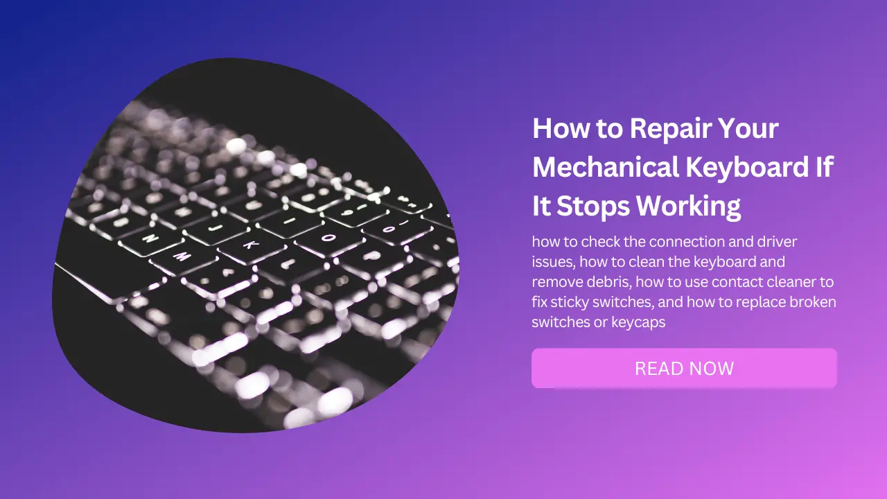 How to Repair Your Mechanical Keyboard If It Stops Working - Featured Image