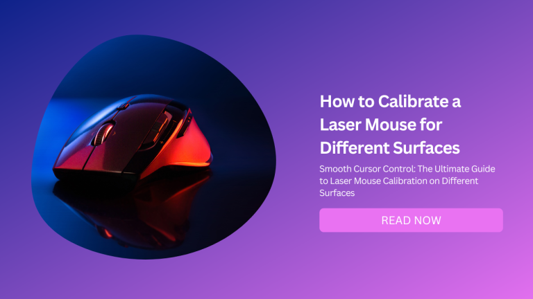How to Calibrate a Laser Mouse for Different Surfaces - Joltfly