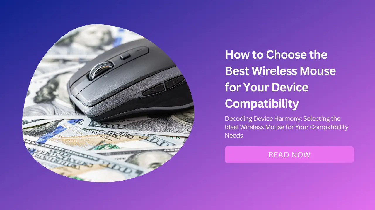 How to Choose the Best Wireless Mouse for Your Device Compatibility-Featured Image