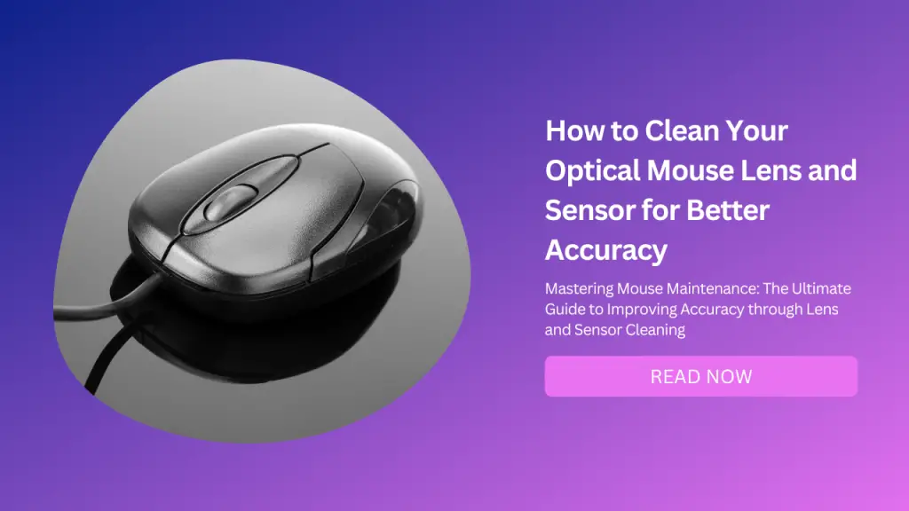 How to Clean Your Optical Mouse Lens and Sensor for Better Accuracy-Featured Image