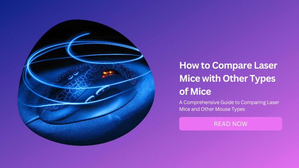 How to Compare Laser Mice with Other Types of Mice-Featured Image