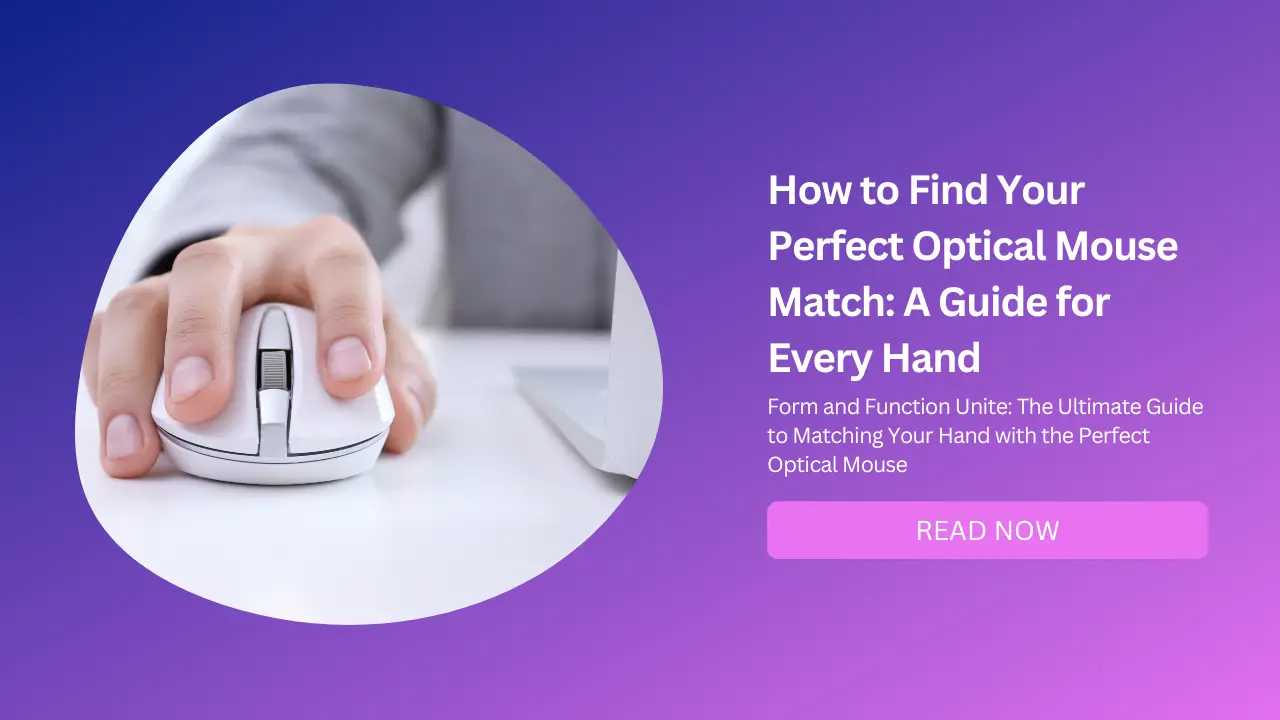 How to Find Your Perfect Optical Mouse Match A Guide for Every Hand-Featured Image