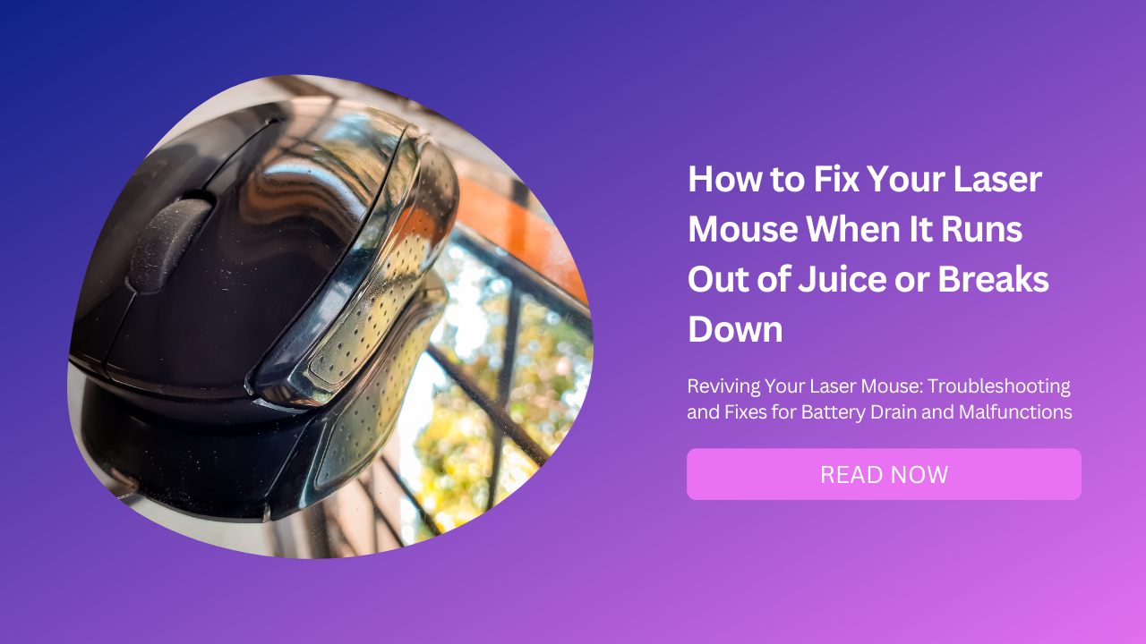 How to Fix Your Laser Mouse When It Runs Out of Juice or Breaks Down-Featured Image
