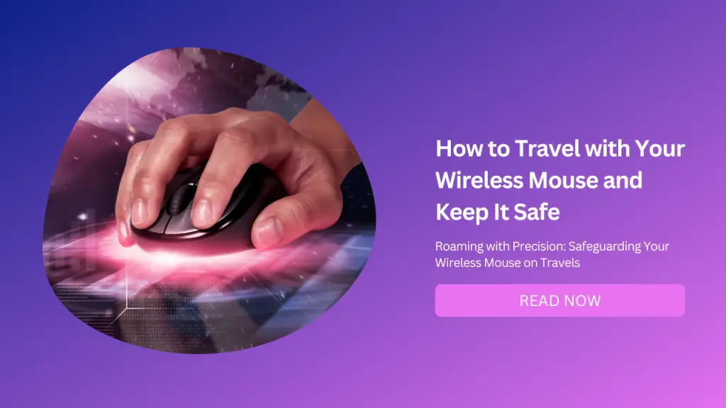 How to Travel with Your Wireless Mouse and Keep It Safe-Featured Image