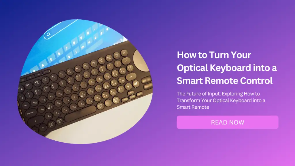 How to Turn Your Optical Keyboard into a Smart Remote Control-Featured Image