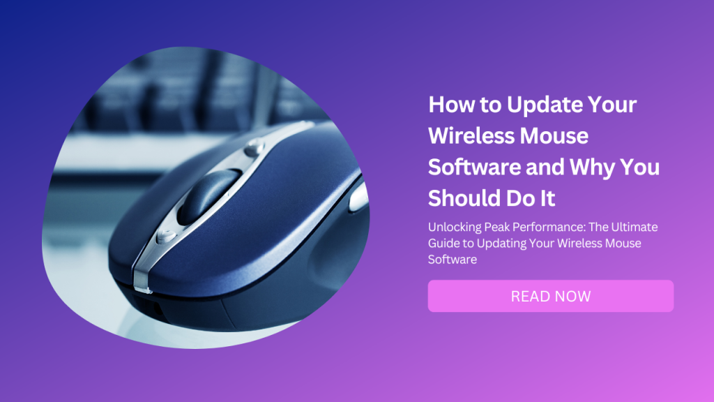How to Update Your Wireless Mouse Software and Why You Should Do It-Featured Image