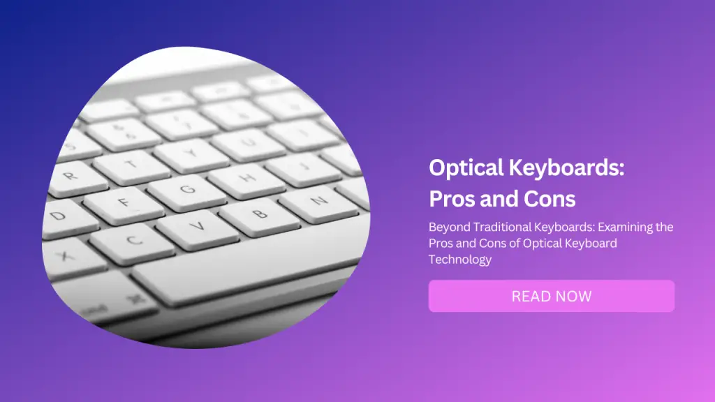 Optical Keyboards Pros and Cons-Featured Image